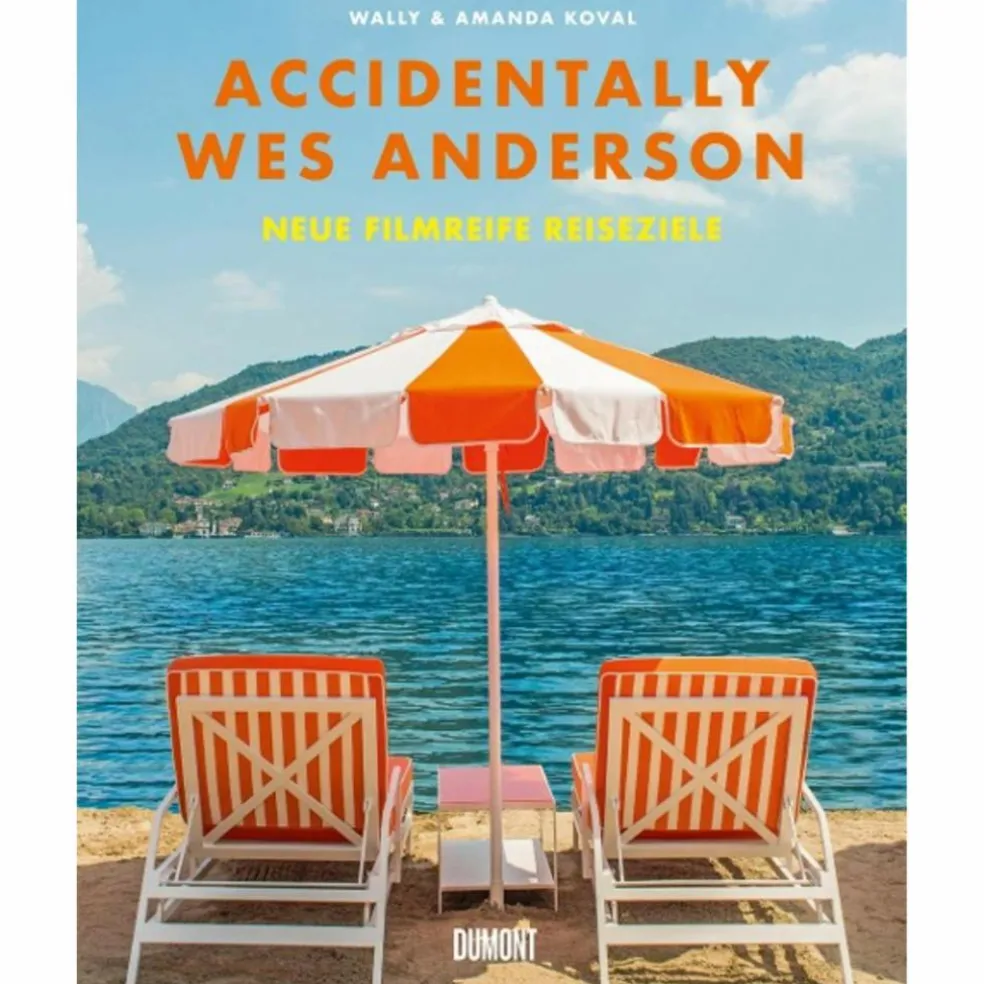 ACCIDENTALLY WES ANDERSON. NEUE FILMREIFE REISEZIELE - Bildband