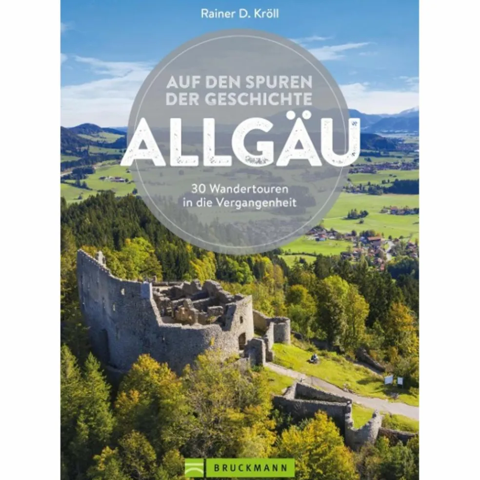 AUF DEN SPUREN DER GESCHICHTE ALLGÄU - Wanderführer