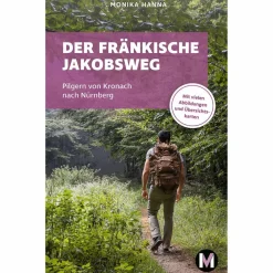 DER FRÄNKISCHE JAKOBSWEG - Wanderführer