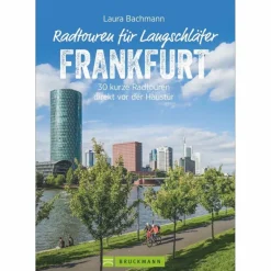 DIE SCHÖNSTEN RADTOUREN FÜR LANGSCHLÄFER RUND UM FRANKFURT - Radwanderführer