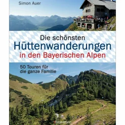 HÜTTENWANDERUNGEN BAYERISCHE ALPEN - Wanderführer