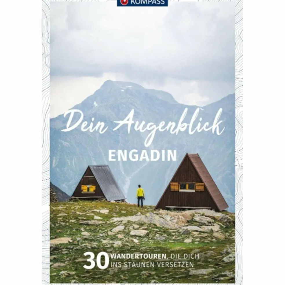 KOMPASS DEIN AUGENBLICK ENGADIN SÜDBÜNDEN - Wanderführer