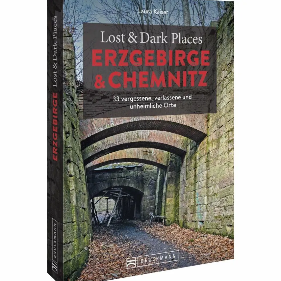 LOST & DARK PLACES ERZGEBIRGE UND CHEMNITZ - Reiseführer