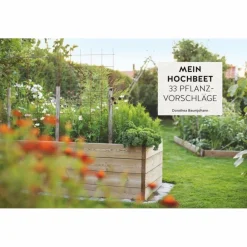 MEIN HOCHBEET - 33 PFLANZVORSCHLÄGE - Ratgeber
