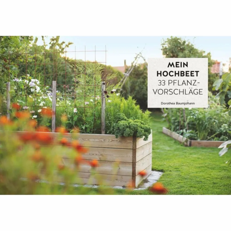 MEIN HOCHBEET - 33 PFLANZVORSCHLÄGE - Ratgeber