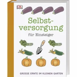 SELBSTVERSORGUNG FÜR EINSTEIGER - Ratgeber