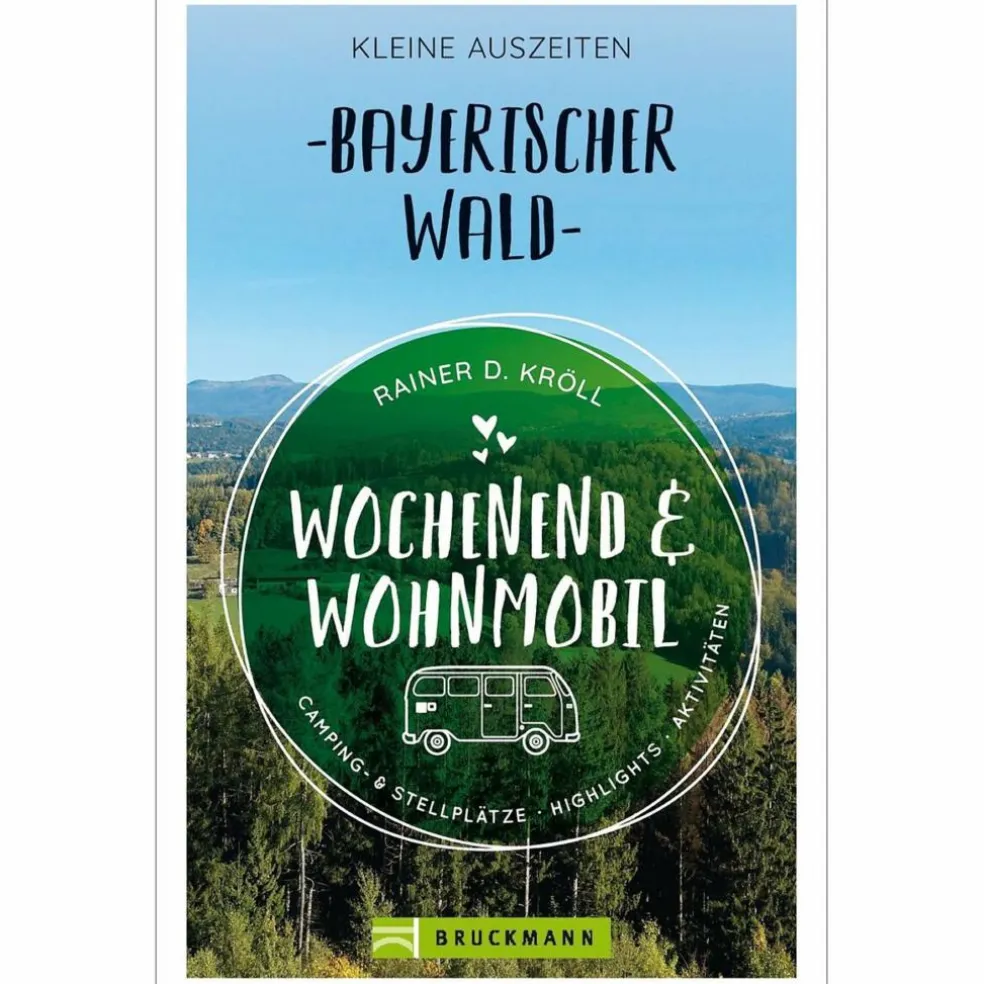 WOCHENEND UND WOHNMOBIL - KLEINE AUSZEITEN BAYERISCHER WALD - Reiseführer